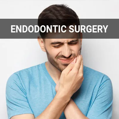 signs you need endodontic surgery root canal